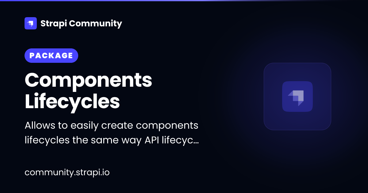 Components Lifecycles | Strapi Community