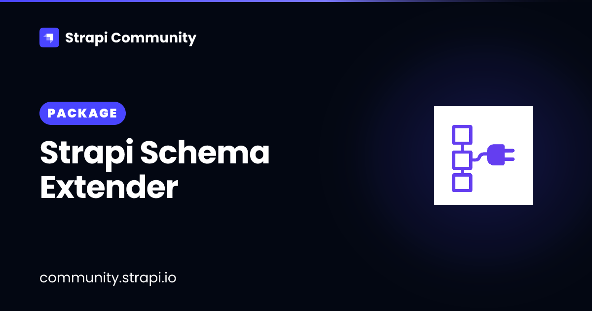 Strapi Schema Extender | Strapi Community